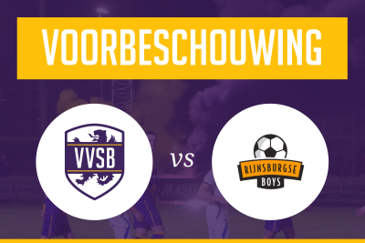 Voorbeschouwing VVSB - Rijnsburgse Boys