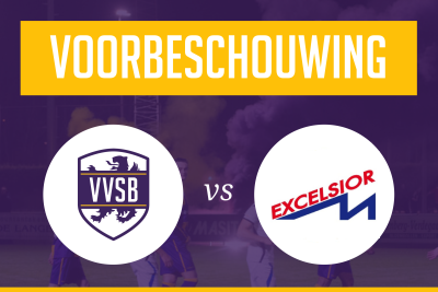Voorbeschouwing VVSB - Excelsior Maassluis