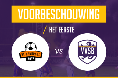 Voorbeschouwing Rijnsburgse Boys - VVSB