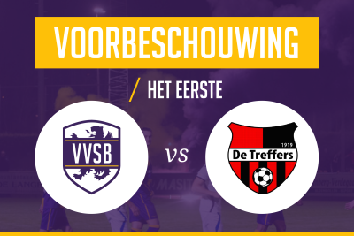 Voorbeschouwing VVSB - De Treffers