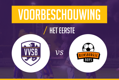 Voorbeschouwing VVSB - Rijnsburgse Boys
