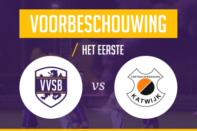 Voorbeschouwing VVSB - Katwijk