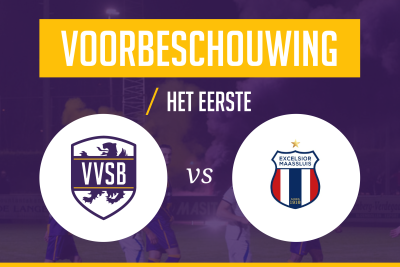 Voorbeschouwing VVSB - Excelsior Maassluis