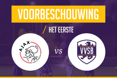 Voorbeschouwing Ajax - VVSB