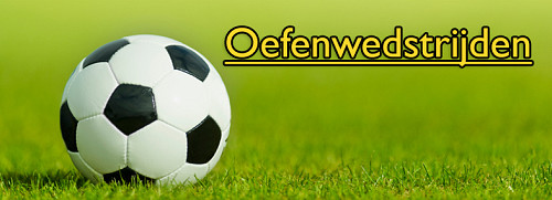 Diverse Oefenwedstrijden 