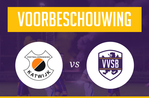 Voorbeschouwing Katwijk - VVSB