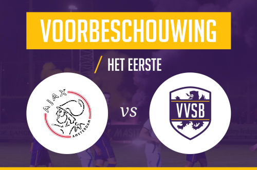 Voorbeschouwing Ajax - VVSB