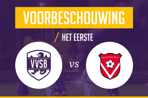 Voorbeschouwing VVSB - Harkemase Boys