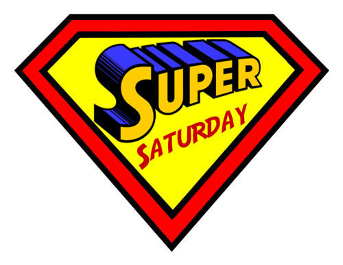 SUPER SATURDAY